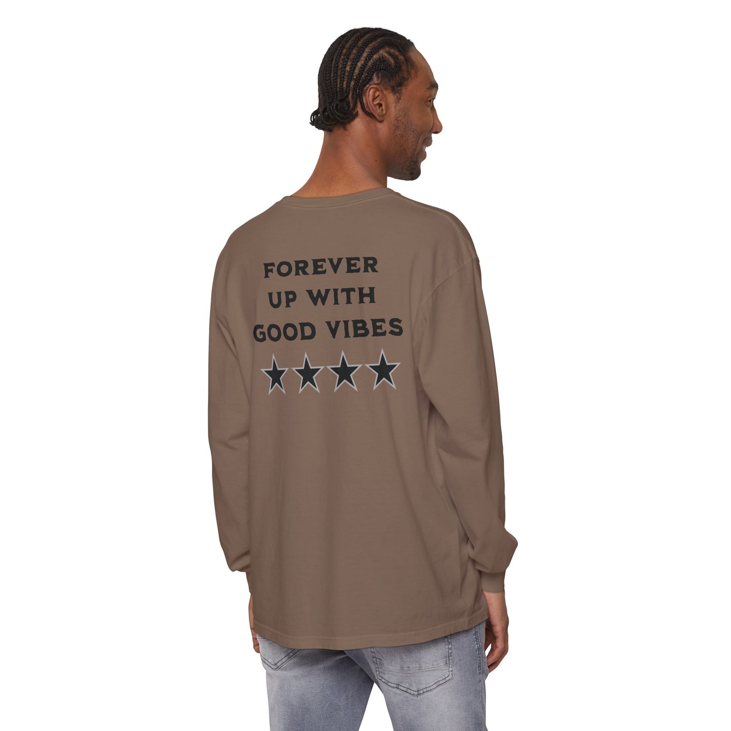 269 Forever Up with Good Vibes- Long Sleeve T-Shirt 100% ring-spun cotton