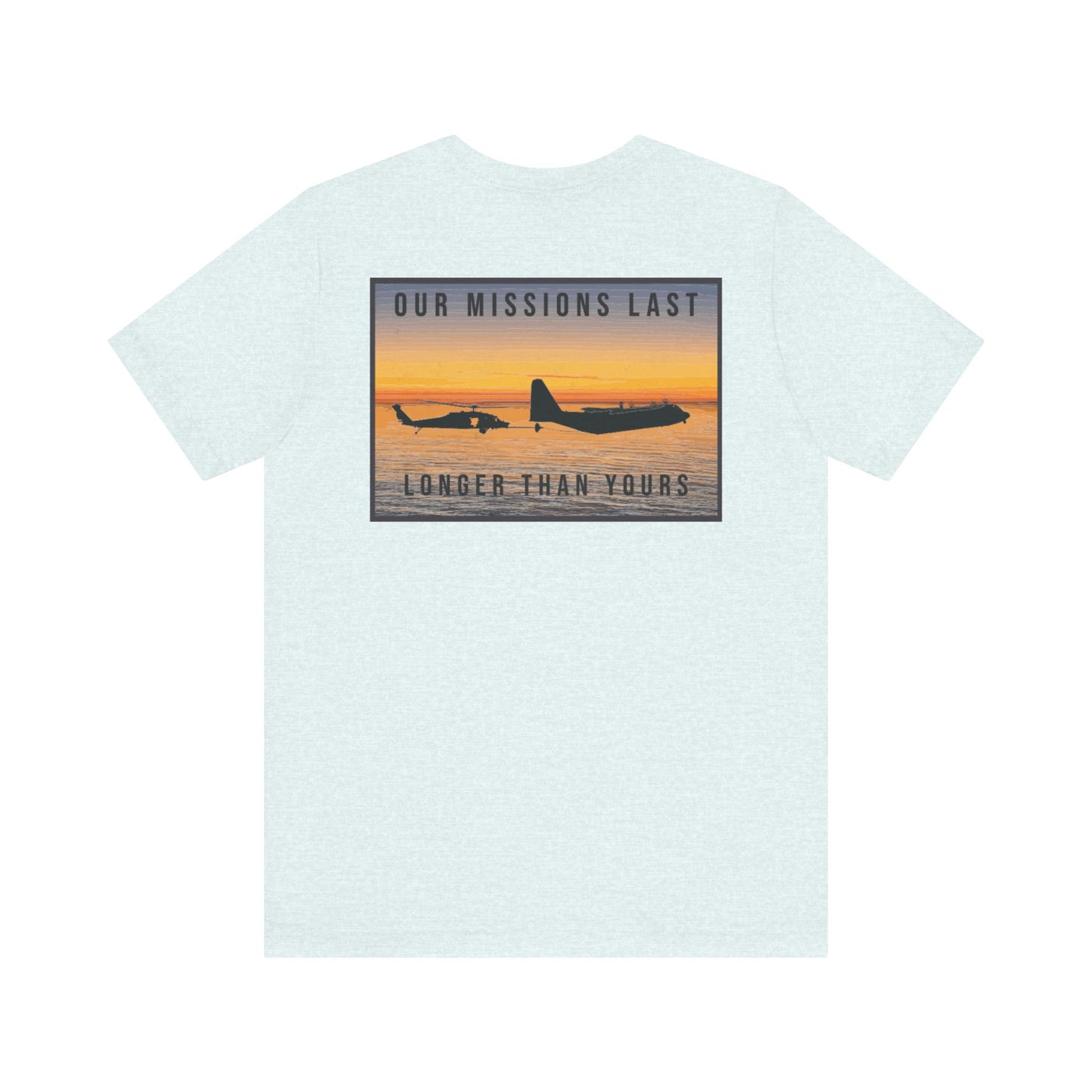 Our Mission Last Longer Than Yours (Color)